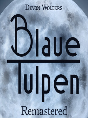 cover image of Blaue Tulpen Remastered